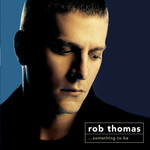Rob Thomas - ...Something To Be [USED CD]