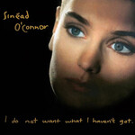 Sinead O'Connor - I Do Not Want What I Haven't Got [USED CD]