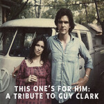 Various Artists - This One's For Him: A Tribute To Guy Clark [USED 2CD]
