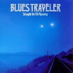 Blues Traveler - Straight On Till Morning [USED CD]