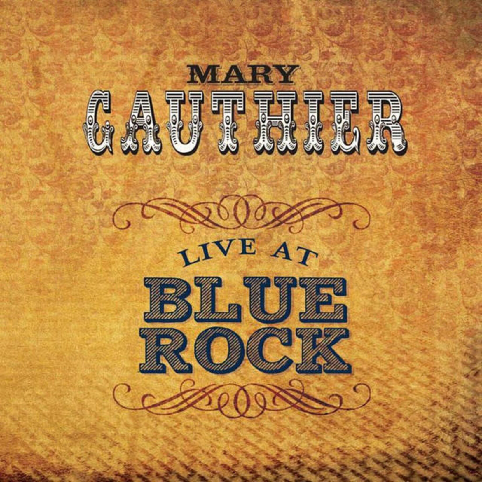 Mary Gauthier - Live At Blue Rock [USED CD]