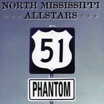North Mississippi Allstars - 51 Phantom [USED CD]