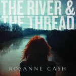 Rosanne Cash - The River & The Thread [USED CD]