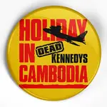 Button - Dead Kennedys: Holiday In Cambodia