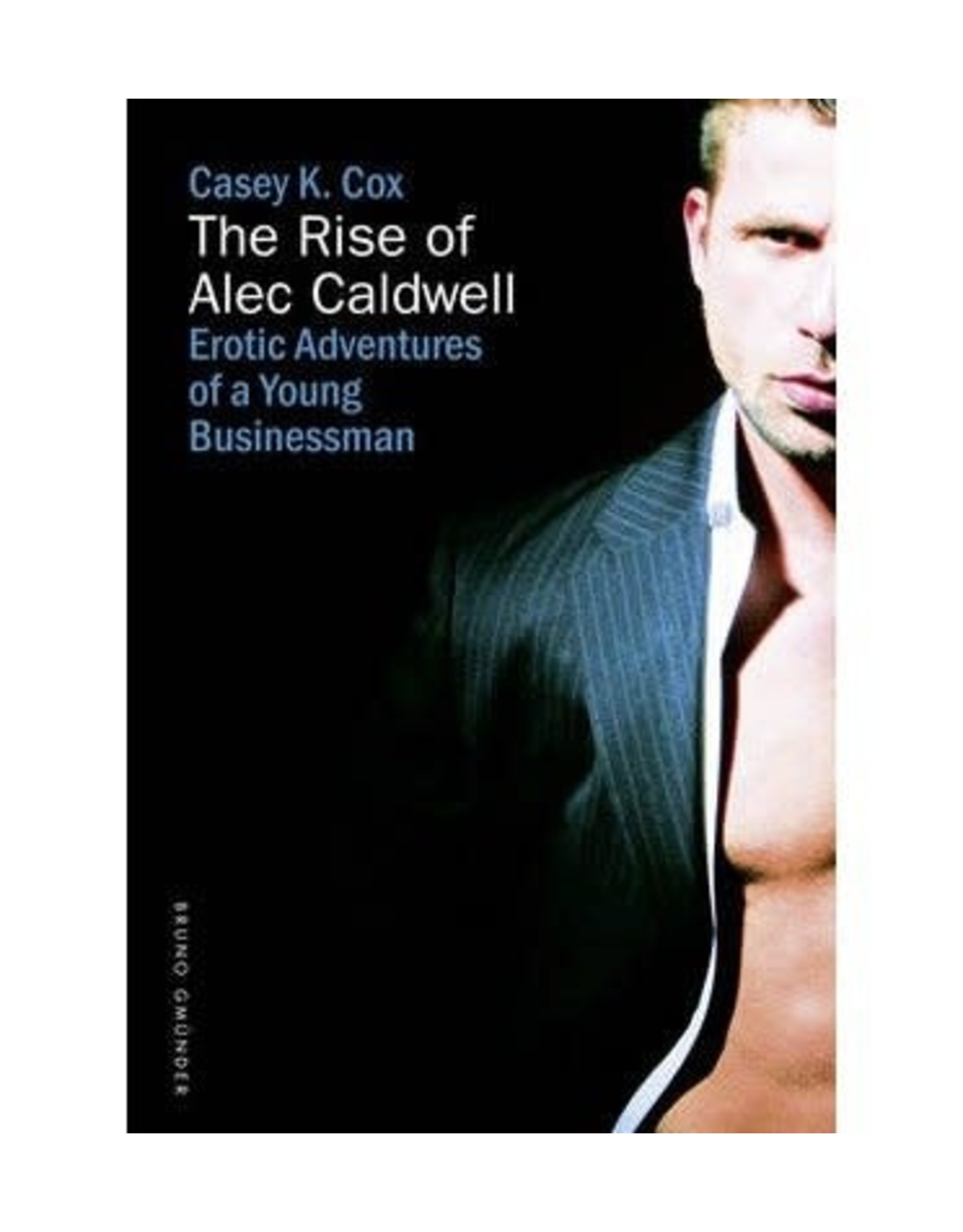 Nazca Plains Nazca Plains The Rise of Alec Caldwell (Erotic Adventures of a Young Businessman)