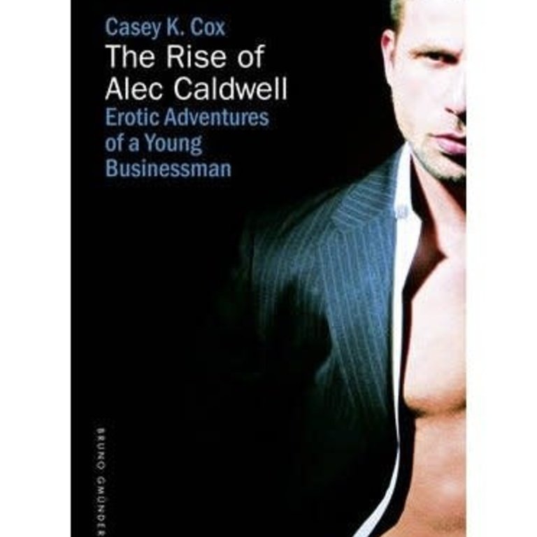 Nazca Plains Nazca Plains The Rise of Alec Caldwell (Erotic Adventures of a Young Businessman)