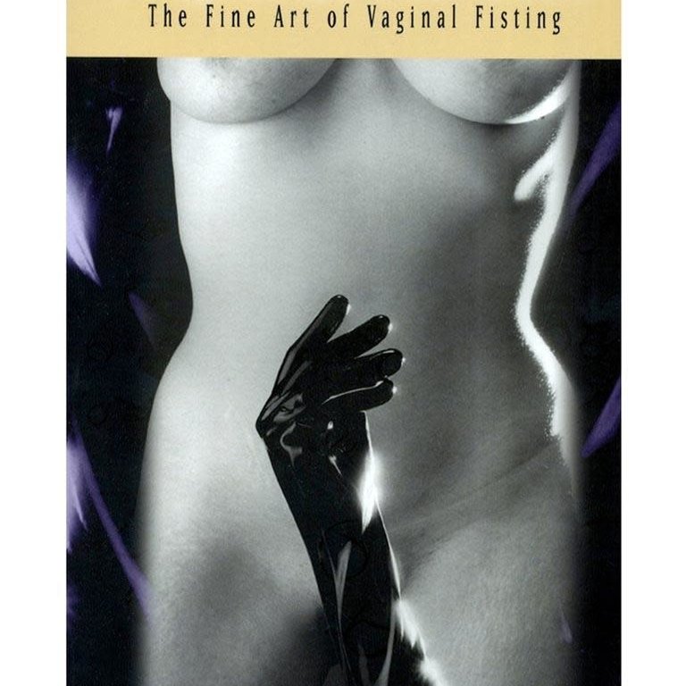 Greenery Press Greenery Press - A Hand in the Bush:  The Fine Art of Vaginal Fisting by Deborah Addington