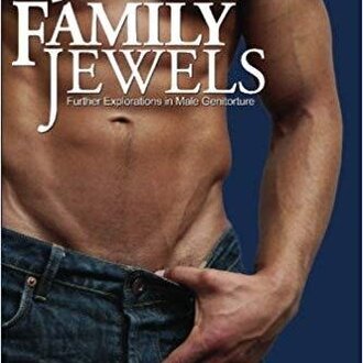 Greenery Press Greenery Press -  Family Jewels : A Guide to Male Genital Play and Torment by Harby Harberman