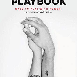 Greenery Press Greenery Press - The Dominance Playbook : Ways to Play With Power in Scenes and Relationships by Anton Fulmen