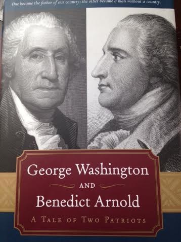 George Washington and Benedict Arnold: A Tale of Two Patriots (Vintage Copy)