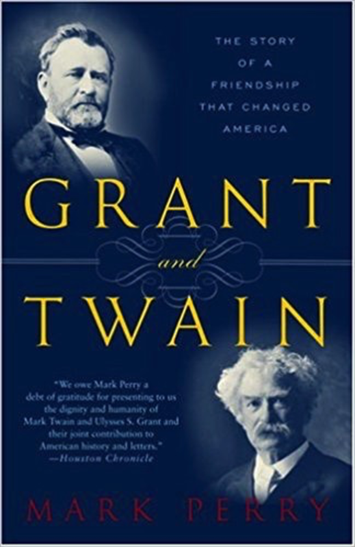 Grant and Twain: The Story of an American Friendship