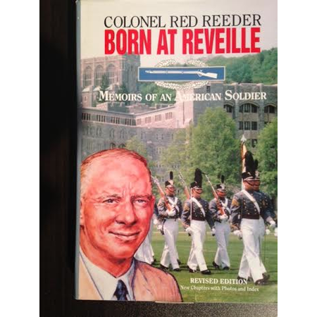 Born At Reveille: Memoirs of an American Soldier.