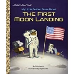 My Little Golden Book About the First Moon Landing
