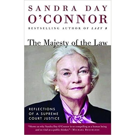 The Majesty of the Law: Sandra Day O’Connor