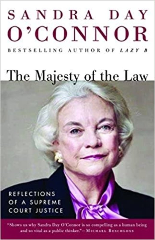 The Majesty of the Law: Sandra Day O’Connor