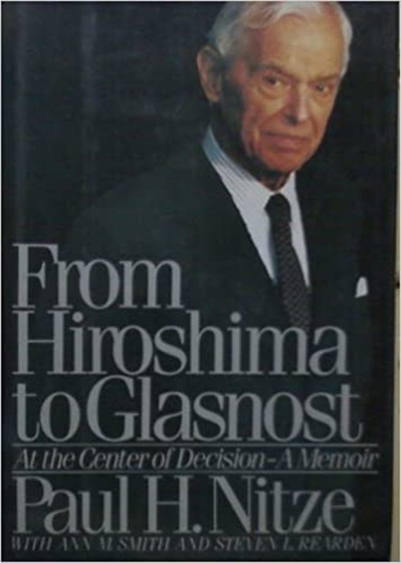 From Hiroshima to Glasnost: At the Center of Decision: A Memoir
