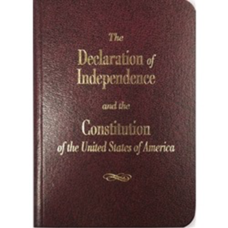 Declaration of Independence and The Constitution of the United States of America