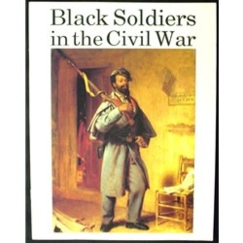 Black Soldiers in the Civil War (Children's Book)