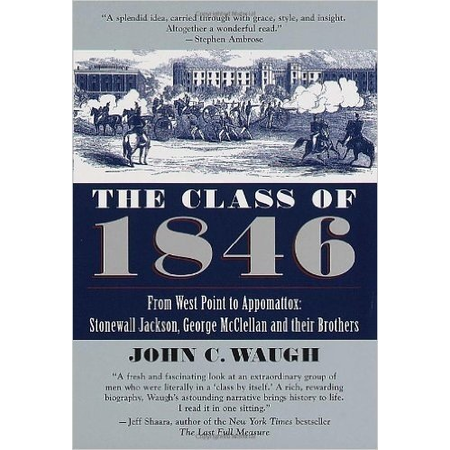 The Class of 1846: From West Point to Appomattox, Second-Hand/Used