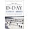 D-Day June 6, 1944: The Climatic Battle of World War II