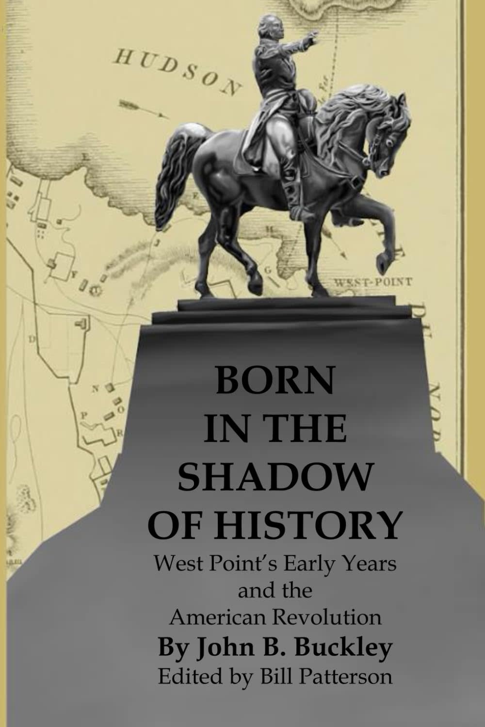 Born In The Shadow of History: West Point's Early Years and the American Revolution
