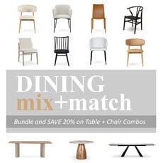 DINING mix + match - Bundle and SAVE 20% on Table + Chair Combos