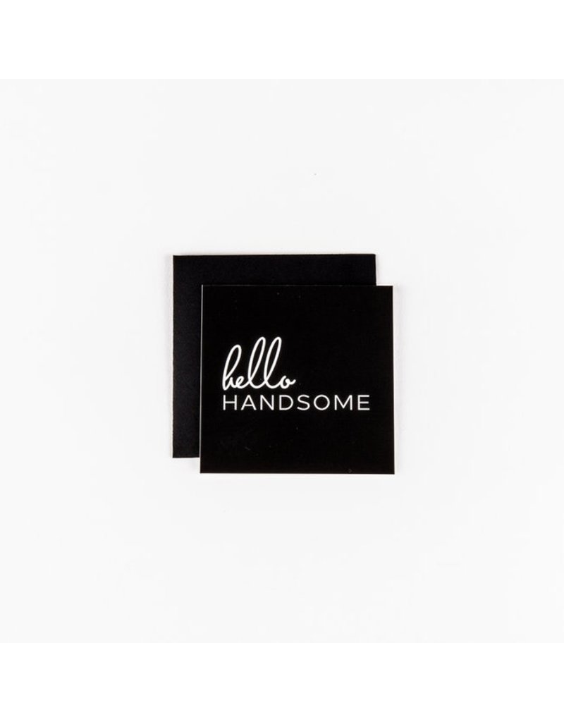 Wrinkle and Crease Paper Products Hello Handsome Mini Notecard