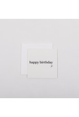 Wrinkle and Crease Paper Products Mini Notecard - Happy Birthday (X)