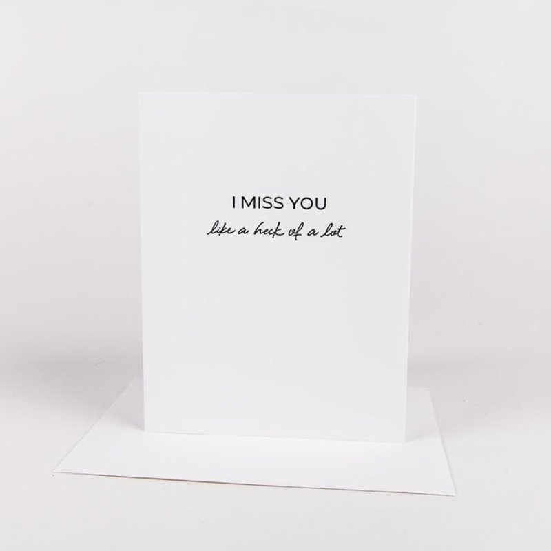 Wrinkle and Crease Paper Products Miss You A Heck of A Lot Greeting Card