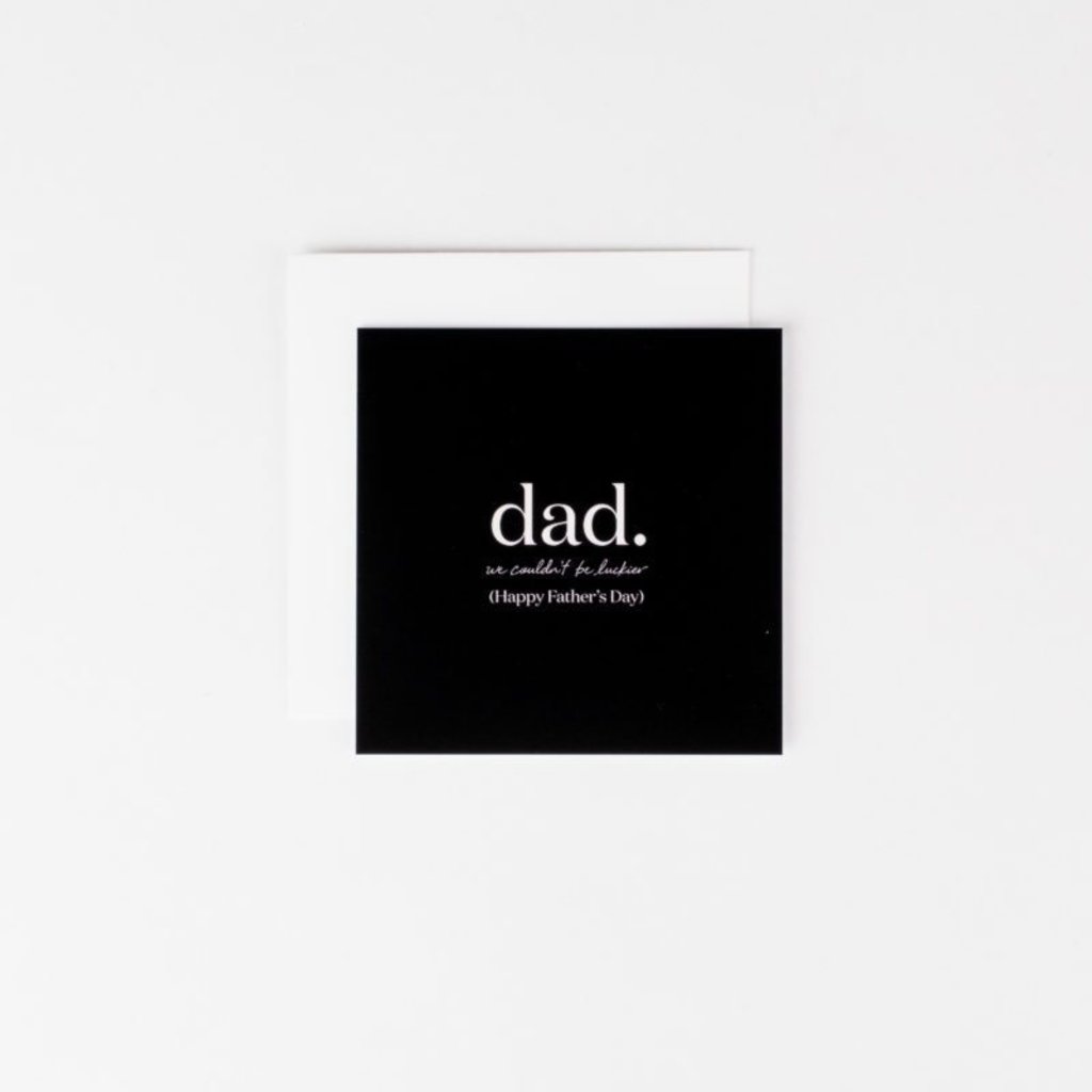 Wrinkle and Crease Paper Products Dad we couldn’t be luckier - Mini Notecard