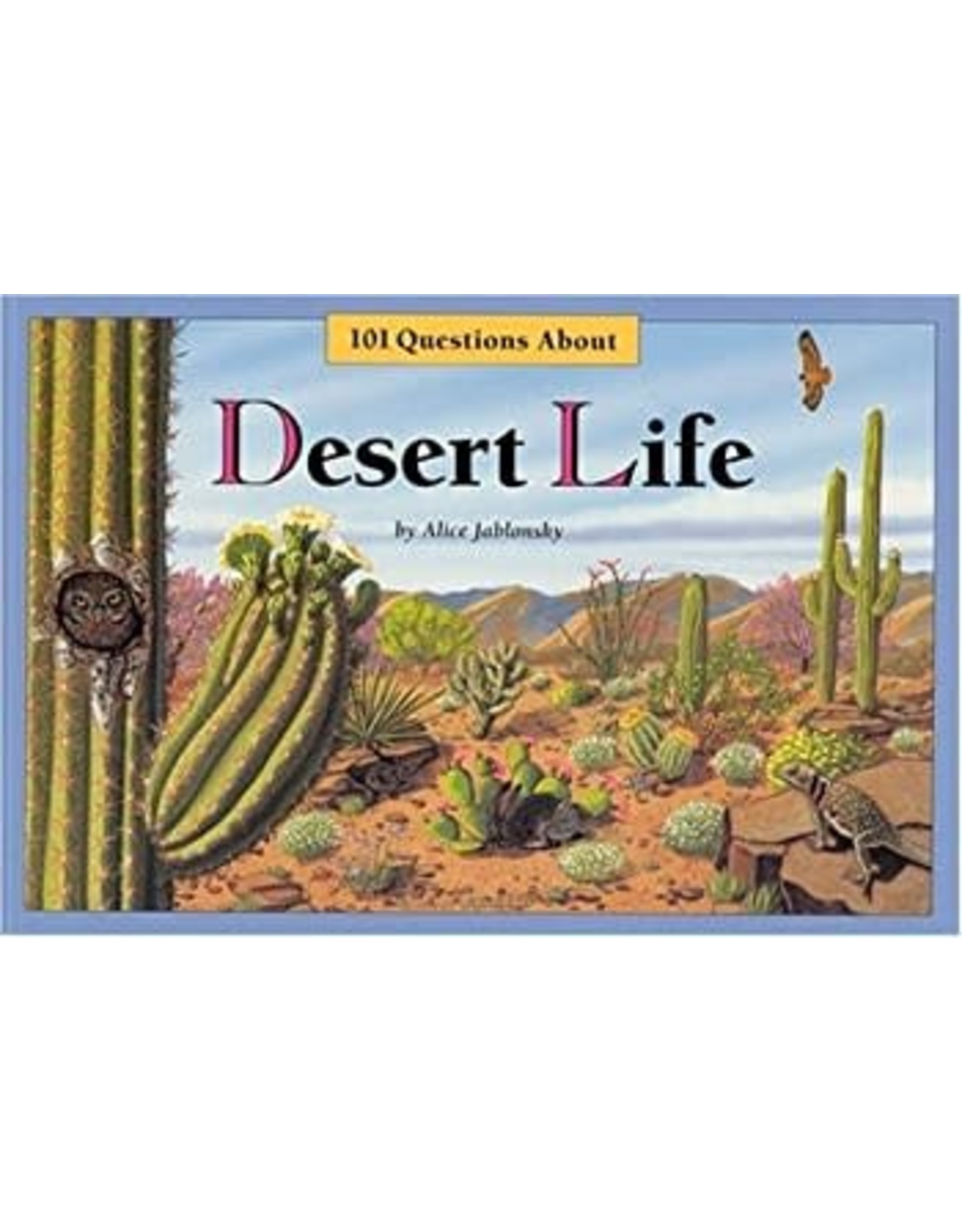 Western National Parks Association 101 Questions About Desert Life