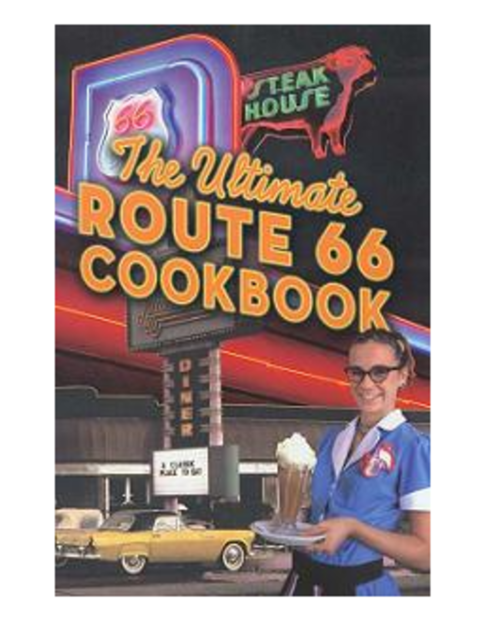 The Ultimate Route 66 CookBook