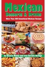 Mexican Deserts & Drinks: More Than 200 Sensational Mexican Recipes