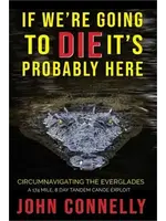If We're Going To Die It's Probably Here
