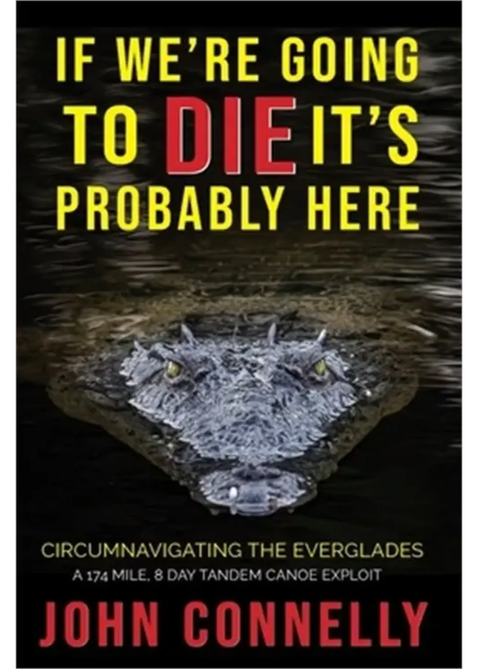 If We're Going To Die It's Probably Here