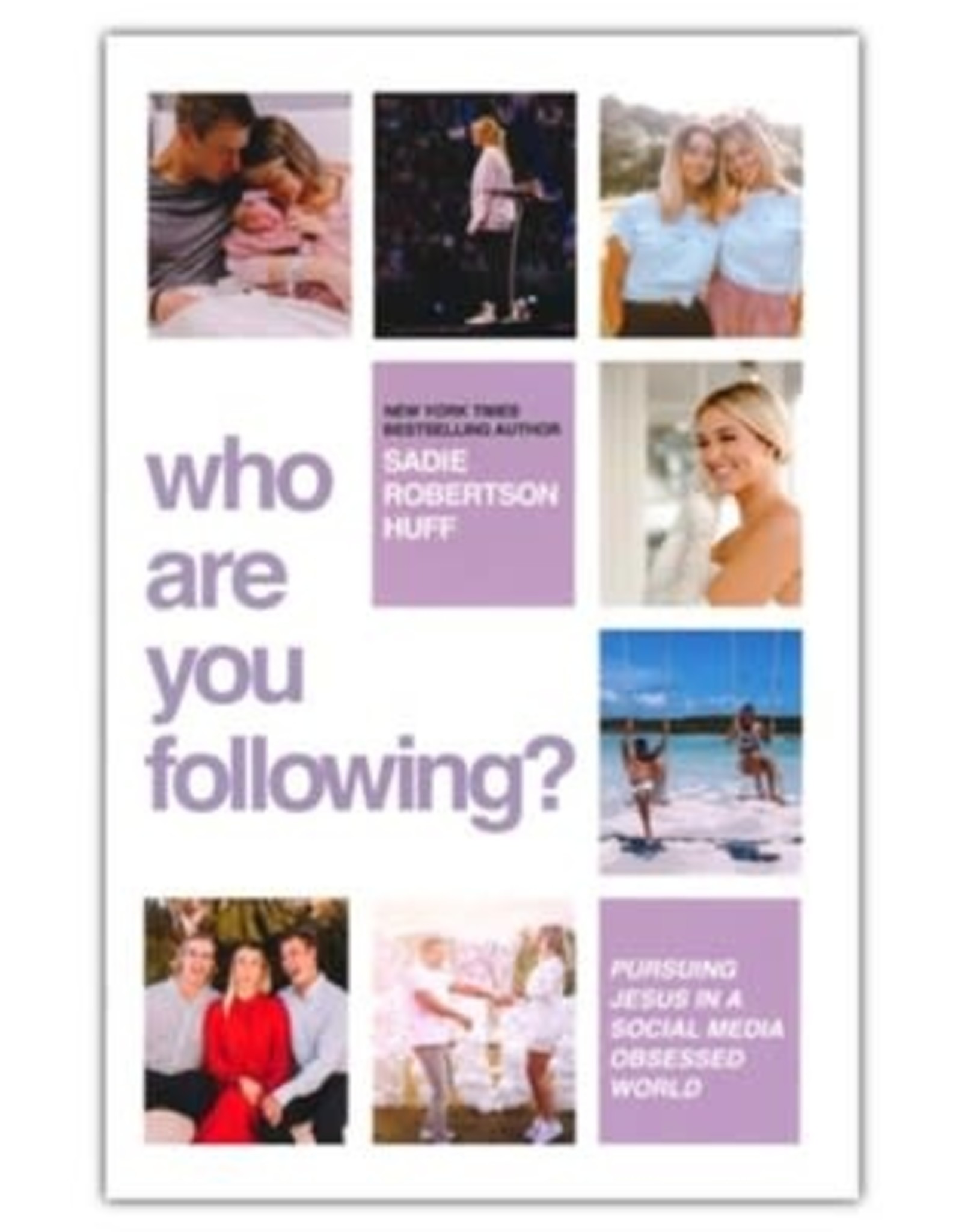 Who Are You Following? By Sadie Robertson Huff