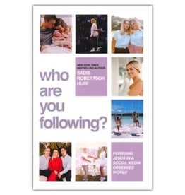 Who Are You Following? By Sadie Robertson Huff