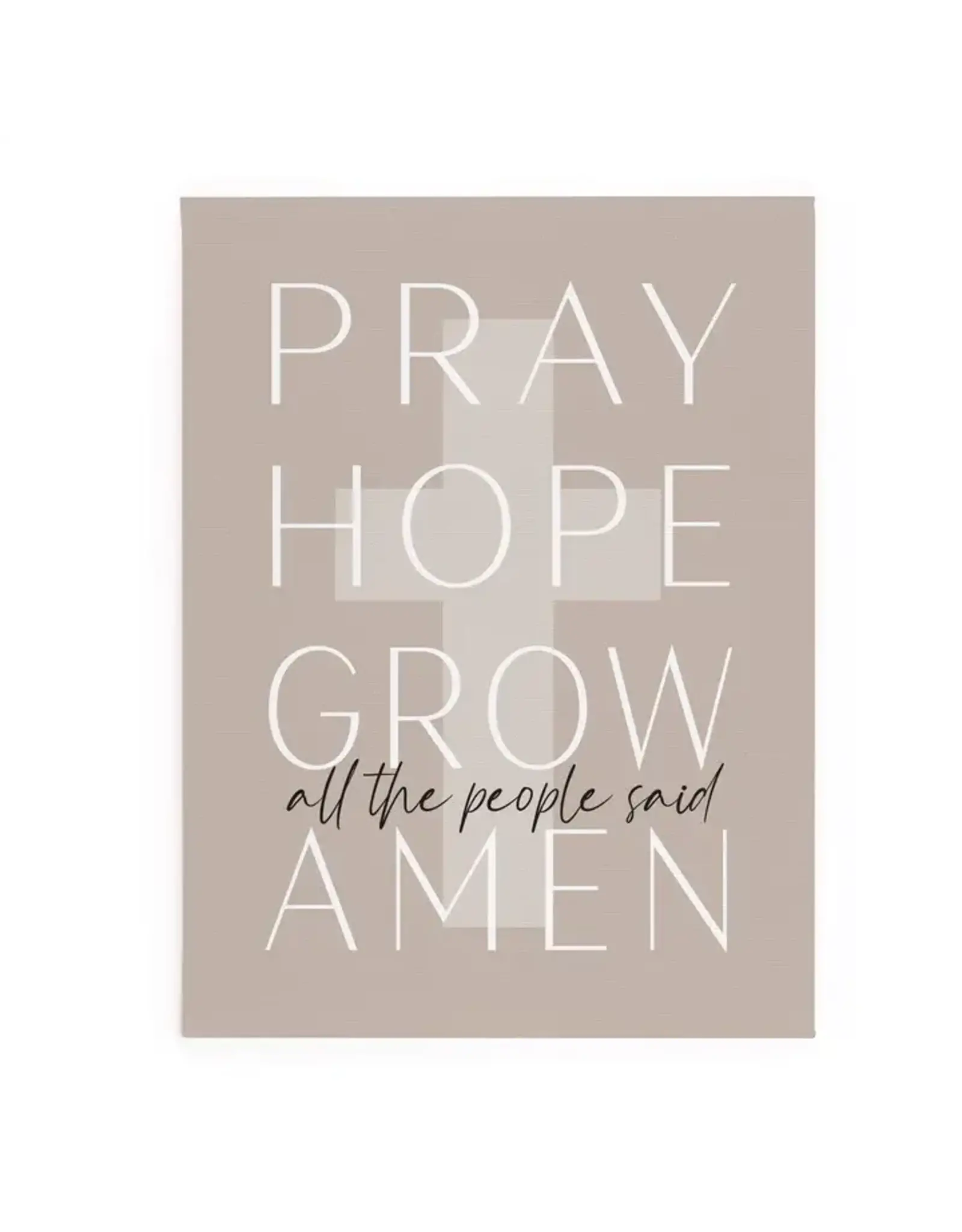 Pray Hope Grow Canvas