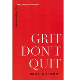 Grit Don’t Quit by Bianca Olthoff