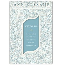 Waymaker by Ann Voskamp