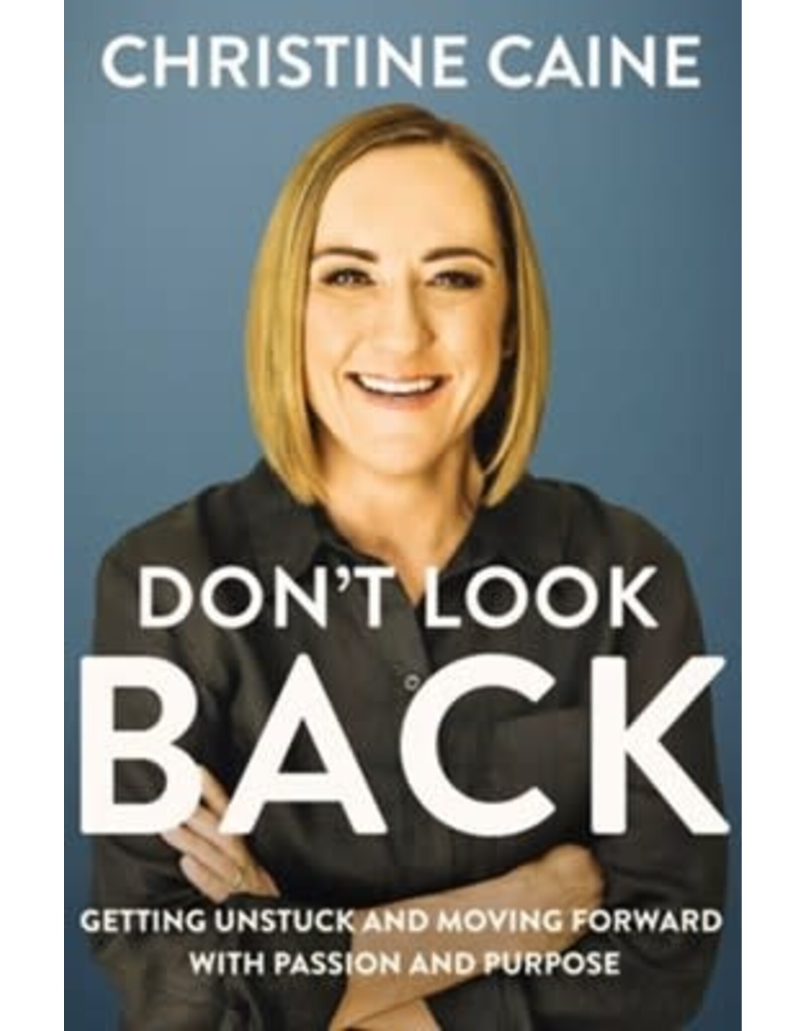 Don’t Look Back by Christine Caine