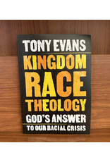 Kingdom Race Theology by Tony Evans