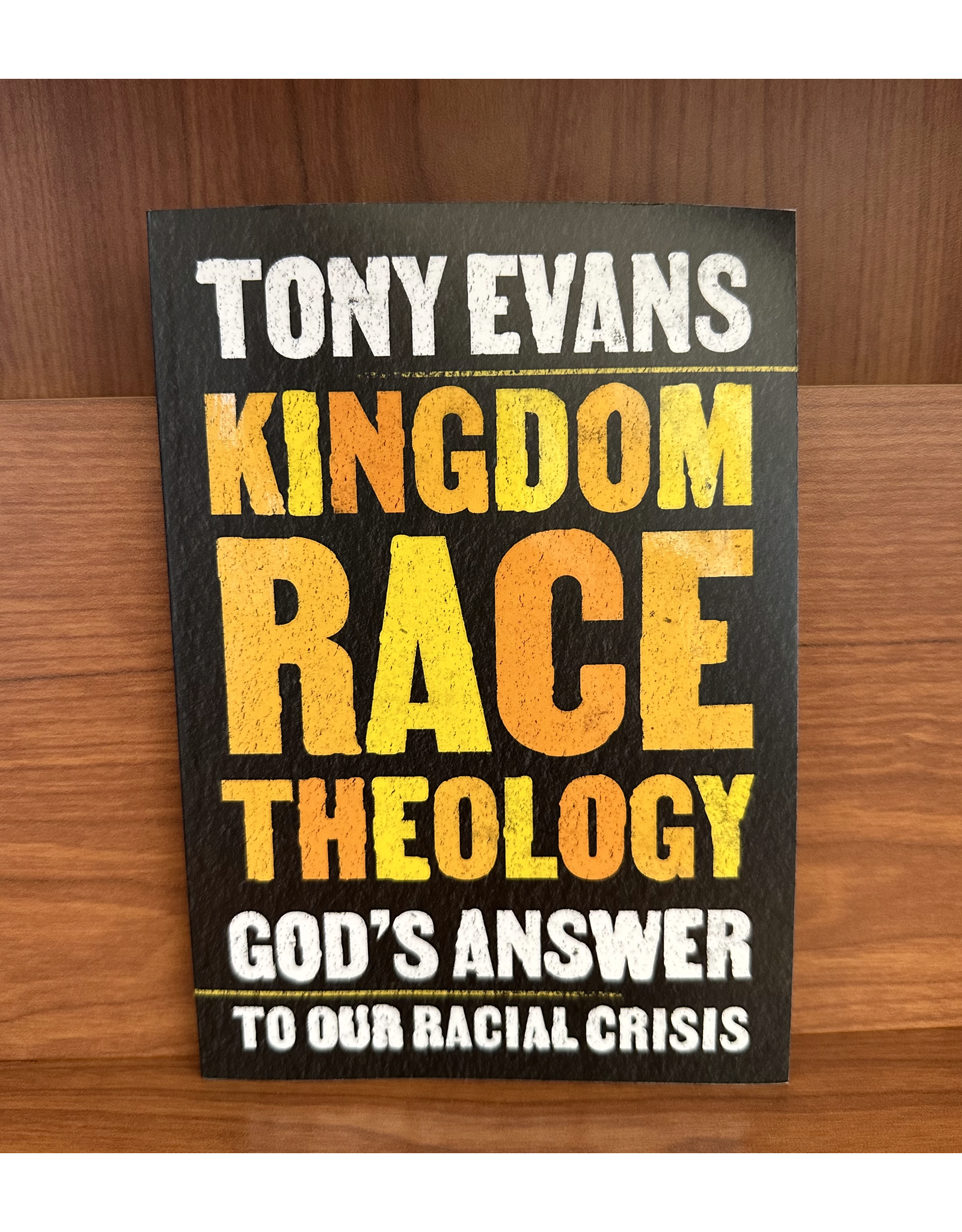 Kingdom Race Theology by Tony Evans