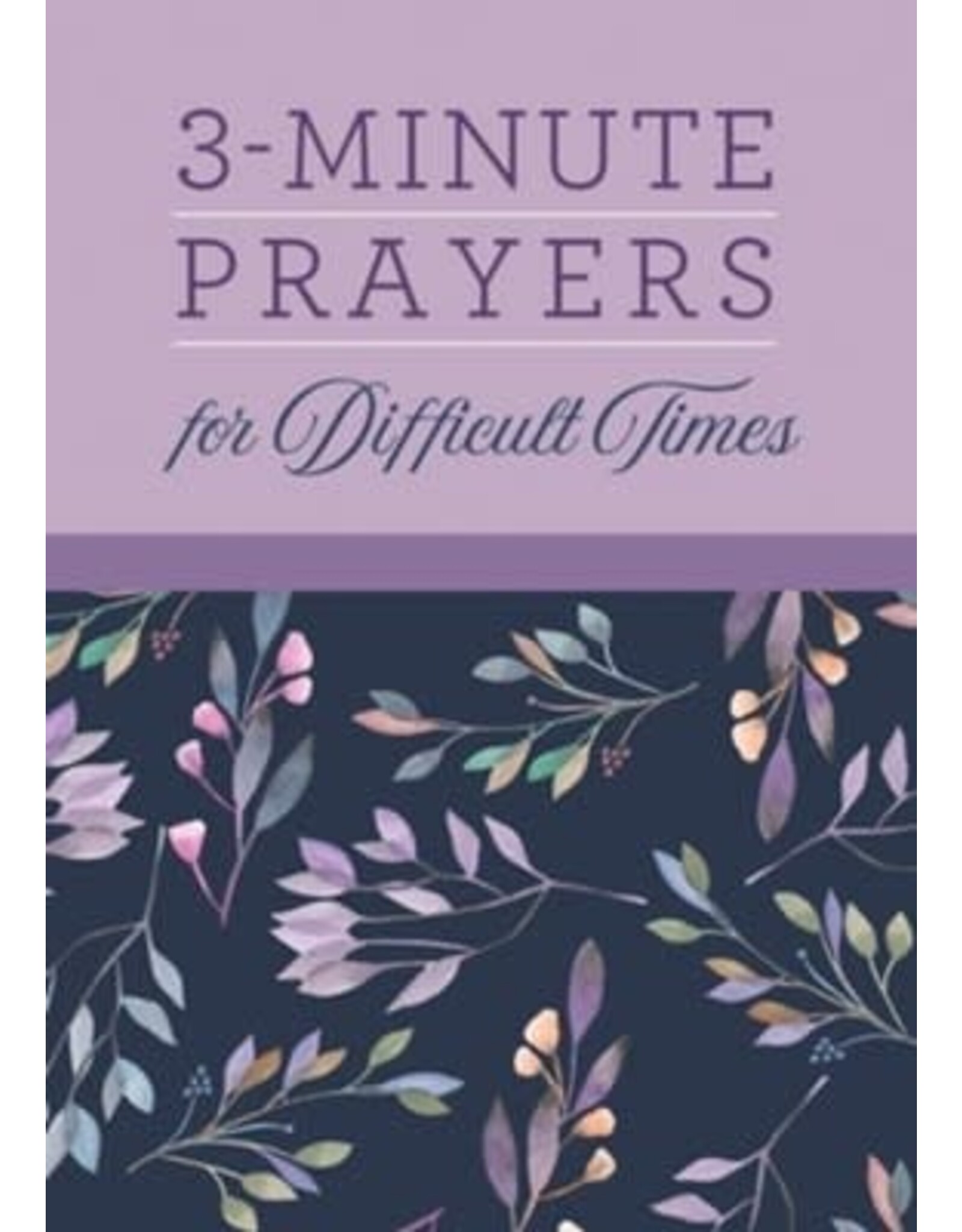 3 Minute Devotional - Difficult Times