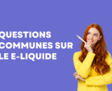 Questions communes sur le e-liquide