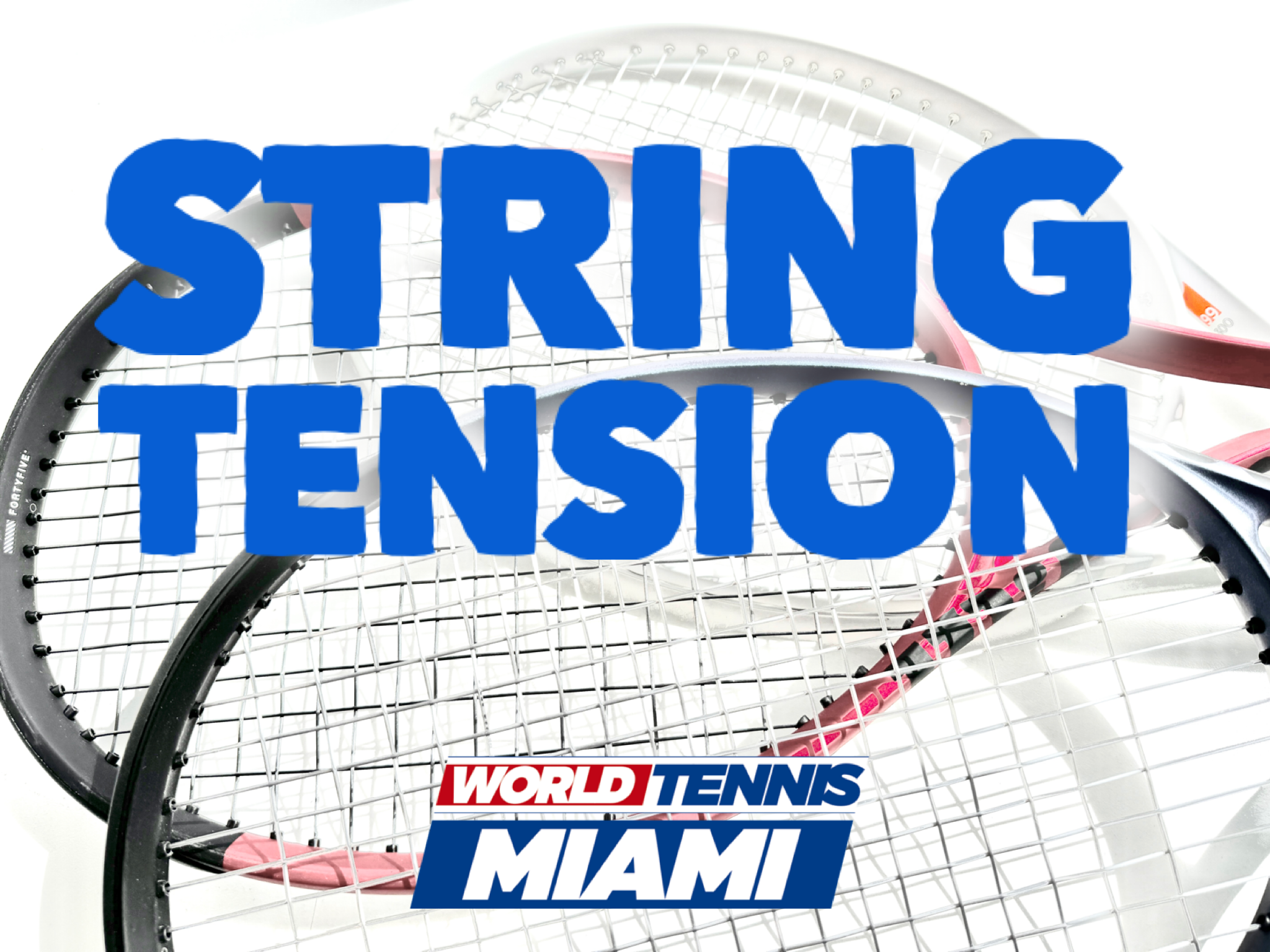 How to choose your tennis racquet: STRING TENSION