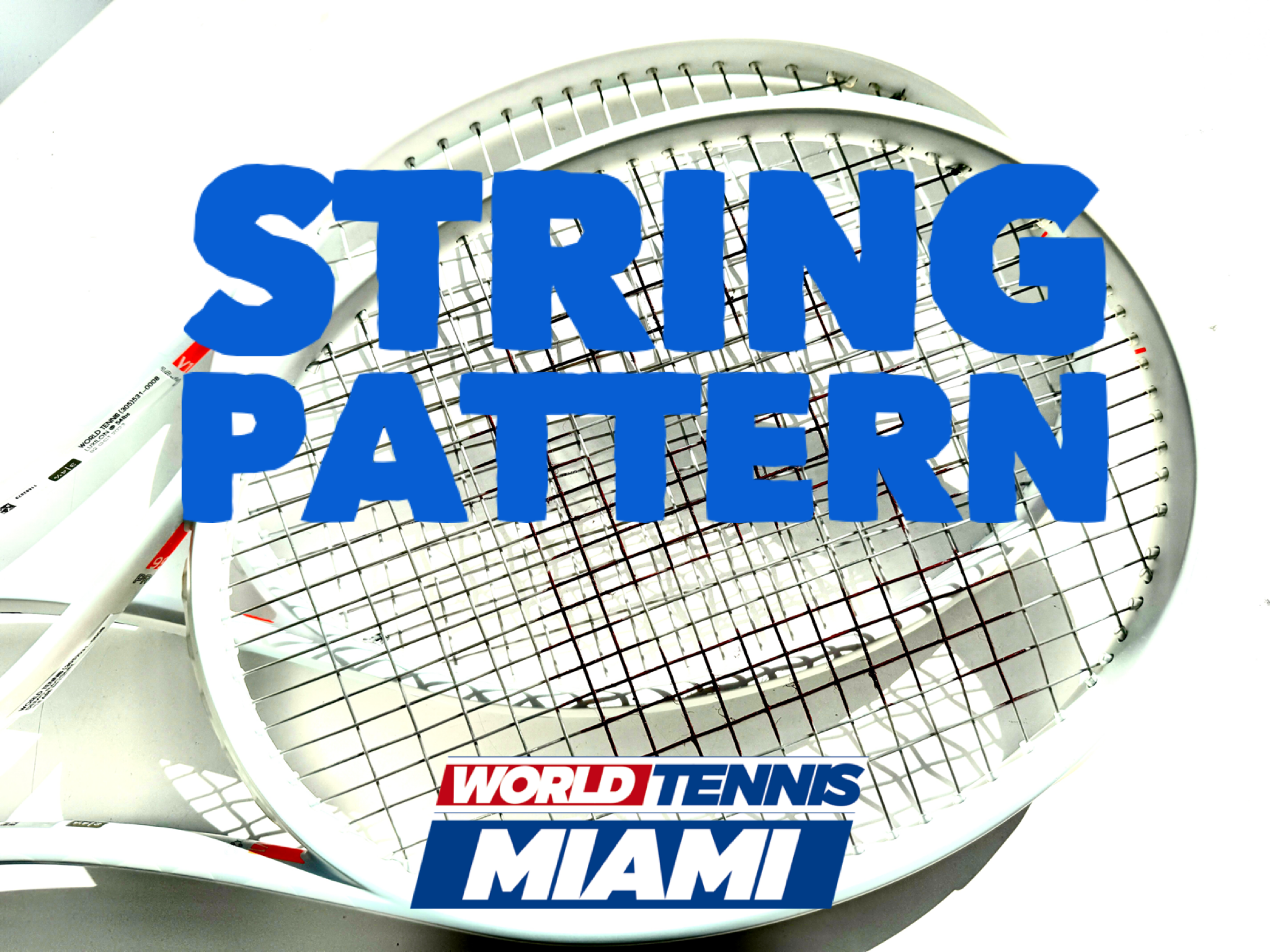 How to Choose a Tennis Racquet: Tennis Racquet String Pattern