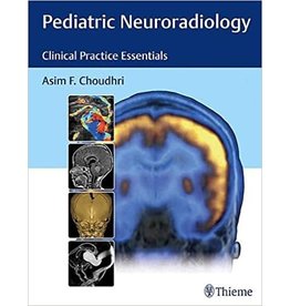 THIEME PEDIATRIC NEURORADIOLOGY (CLINICAL PRACTICE ESSENTIALS) 1st Edition