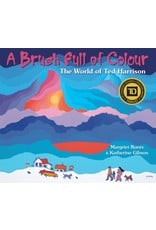 Pajama Press A Brush Full Of Colour: The World Of Ted Harrison