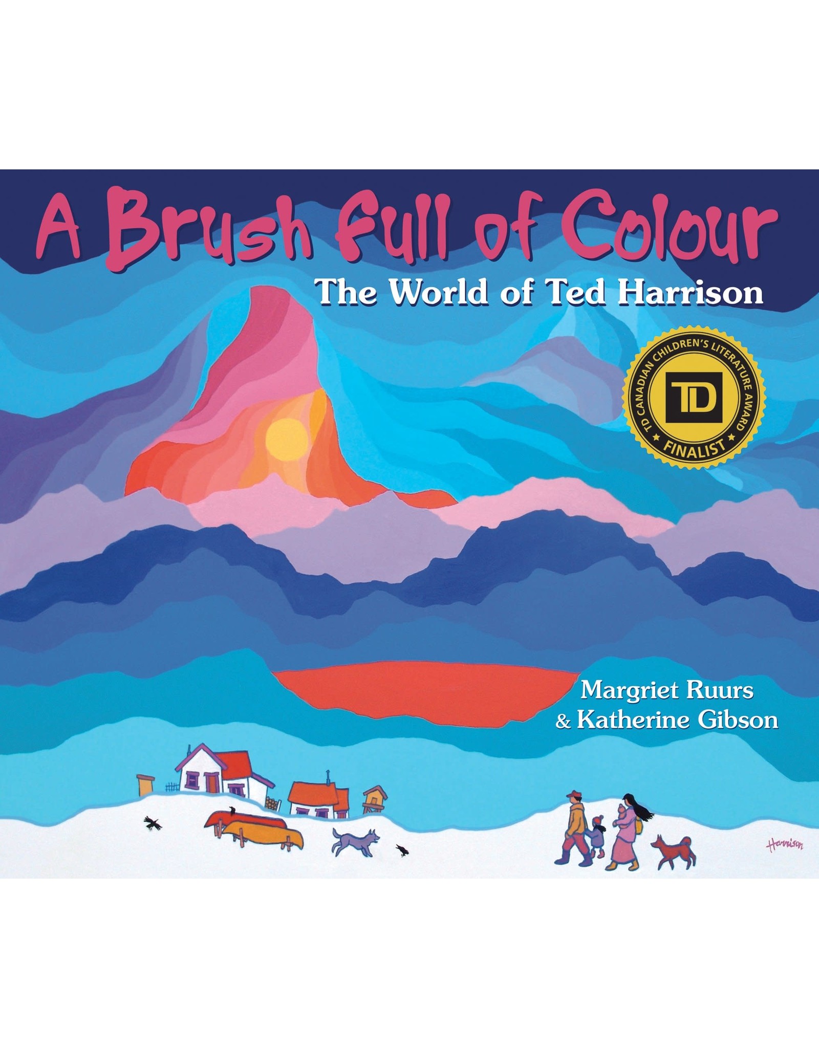 Pajama Press A Brush Full Of Colour: The World Of Ted Harrison